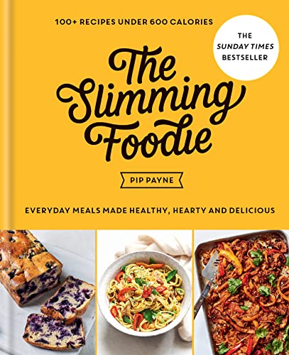 The Slimming Foodie: 100+ recipes under 600 calories - down 9.68% (£0.58) to £5.41 from £5.99