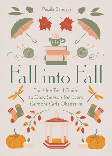 Fall into Fall: The Unofficial... Every Gilmore Girls Obsessive - down 3.67% (£0.44) to £11.55 from £11.99