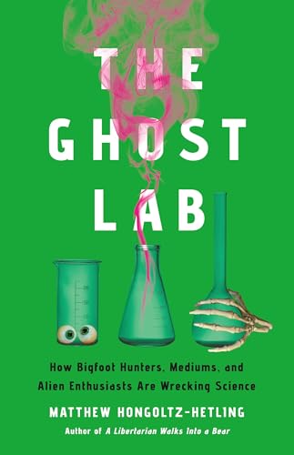 The Ghost Lab: How Bigfoot Hun...thusiasts Are Wrecking Science - down 10.00% (£1.62) to £14.58 from £16.20