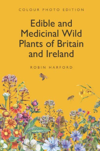 Edible and Medicinal Wild Plants of Britain and Ireland - down 36.45% (£9.11) to £15.88 from £24.99