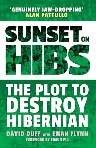 Sunset on Hibs: The Plot to Destroy Hibernian - down 9.99% (£1.35) to £12.16 from £13.51