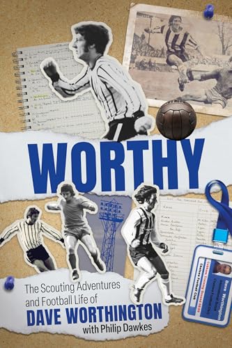 Worthy: The Scouting Adventure...tball Life of Dave Worthington - down 6.88% (£1.31) to £17.72 from £19.03