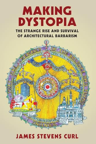 Making Dystopia: The Strange R...val of Architectural Barbarism - down 3.72% (£0.93) to £24.06 from £24.99