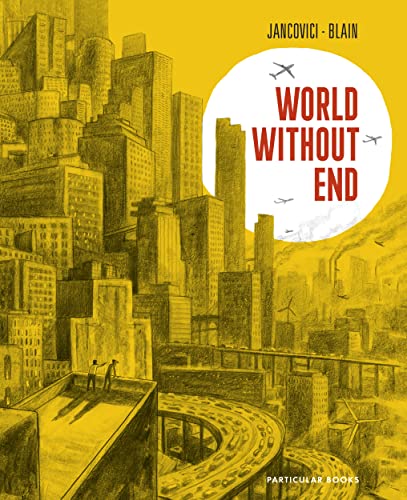 World Without End: The million...hic novel about climate change - down 5.22% (£0.84) to £15.25 from £16.09