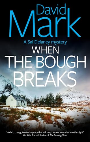 When the Bough Breaks (A Sal Delaney Mystery) - down 43.96% (£5.49) to £7.00 from £12.49