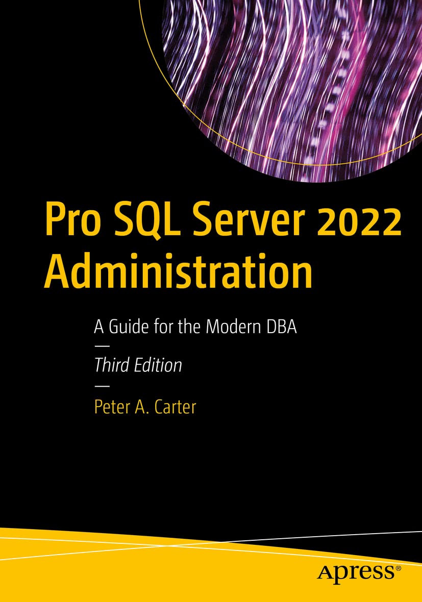 Pro SQL Server 2022 Administra...on: A Guide for the Modern DBA - down 10.00% (£4.95) to £44.54 from £49.49