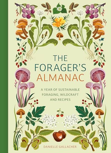 The Forager's Almanac: A year ...oraging, wildcraft and recipes - down 3.90% (£0.53) to £13.06 from £13.59