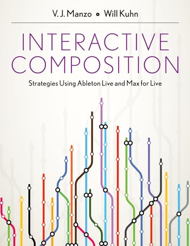 Interactive Composition: Strat... Ableton Live and Max for Live - down 10.03% (£1.15) to £10.32 from £11.47