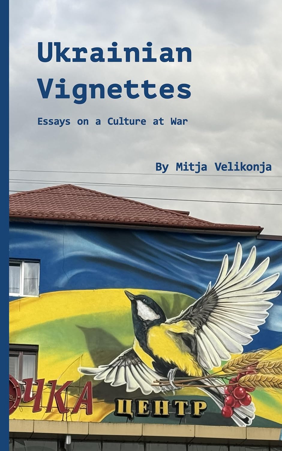 Ukrainian Vignettes: Essays on a Culture at War - down 8.89% (£1.55) to £15.89 from £17.44