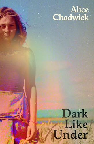 Dark Like Under: Alice Chadwick - down 8.73% (£0.64) to £6.69 from £7.33
