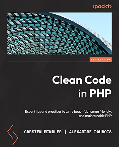 Clean Code in PHP: Expert tips...friendly, and maintainable PHP - down 7.54% (£2.20) to £26.99 from £29.19
