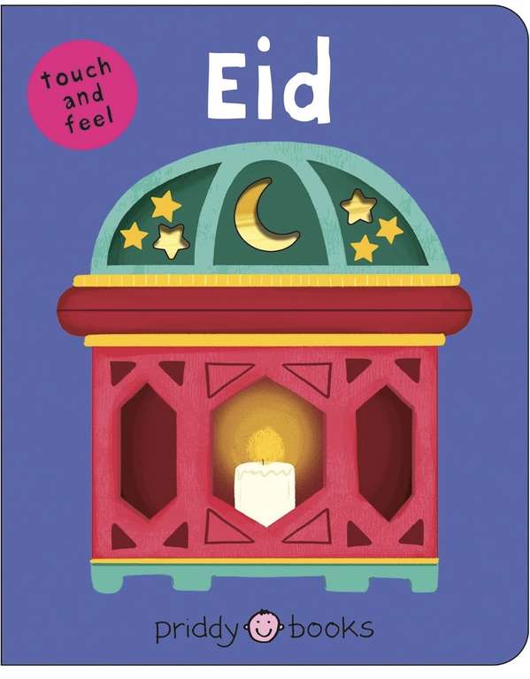 Eid - a touch and feel board book for toddlers and babies