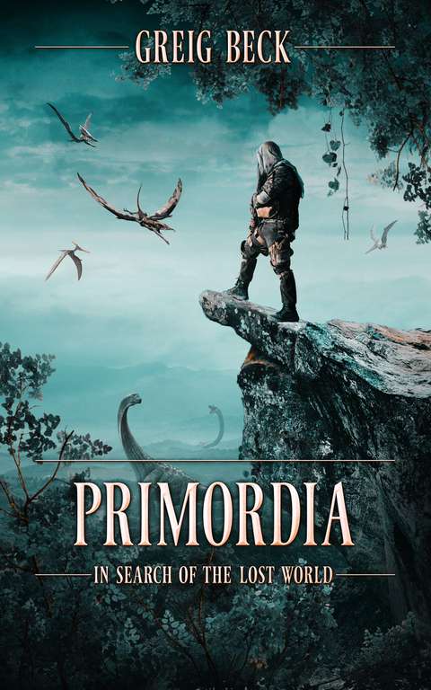 Greig Beck - Primordia: In Search of the Lost World Kindle Edition